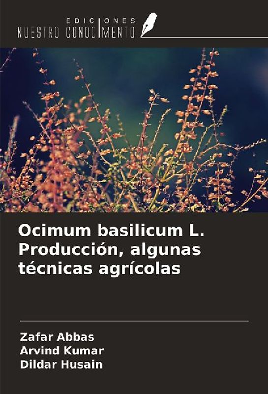 Ocimum basilicum L. Producción, algunas técnicas agrícolas