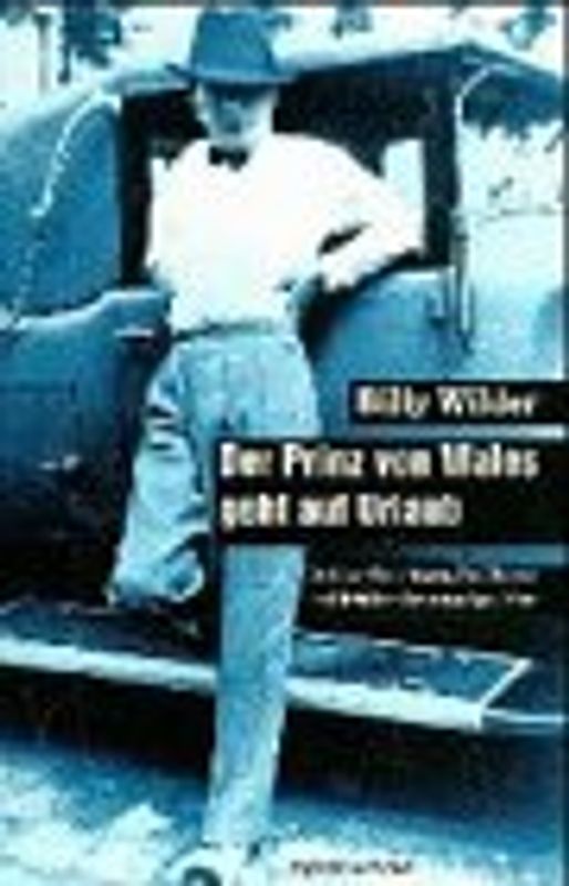 Der Prinz von Wales geht auf Urlaub. Berliner Reportagen, Feuilletons und Kritiken der Zwanziger Jahre