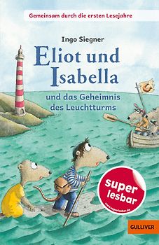 Gemeinsam durch die ersten Lesejahre. Eliot und Isabella und das Geheimnis des Leuchtturms