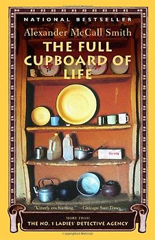 The Full Cupboard of Life: A No. 1 Ladies' Detective Agency Novel (5) - McCall Smith, Alexander