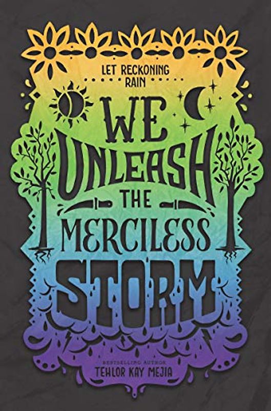We Unleash the Merciless Storm (We Set the Dark on Fire, 2)