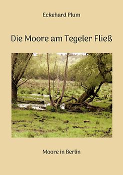 Die Moore am Tegeler Fließ