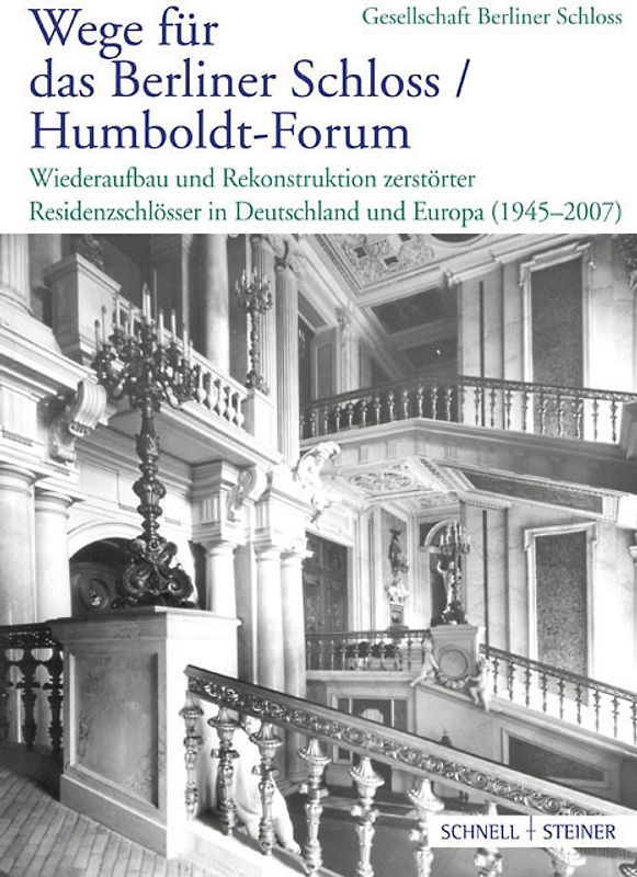 Wege für das Berliner Schloss / Humboldt-Forum