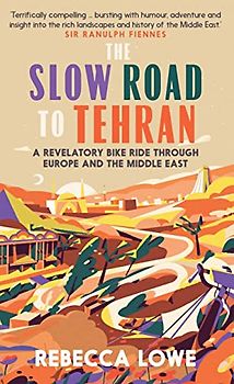 The Slow Road to Tehran