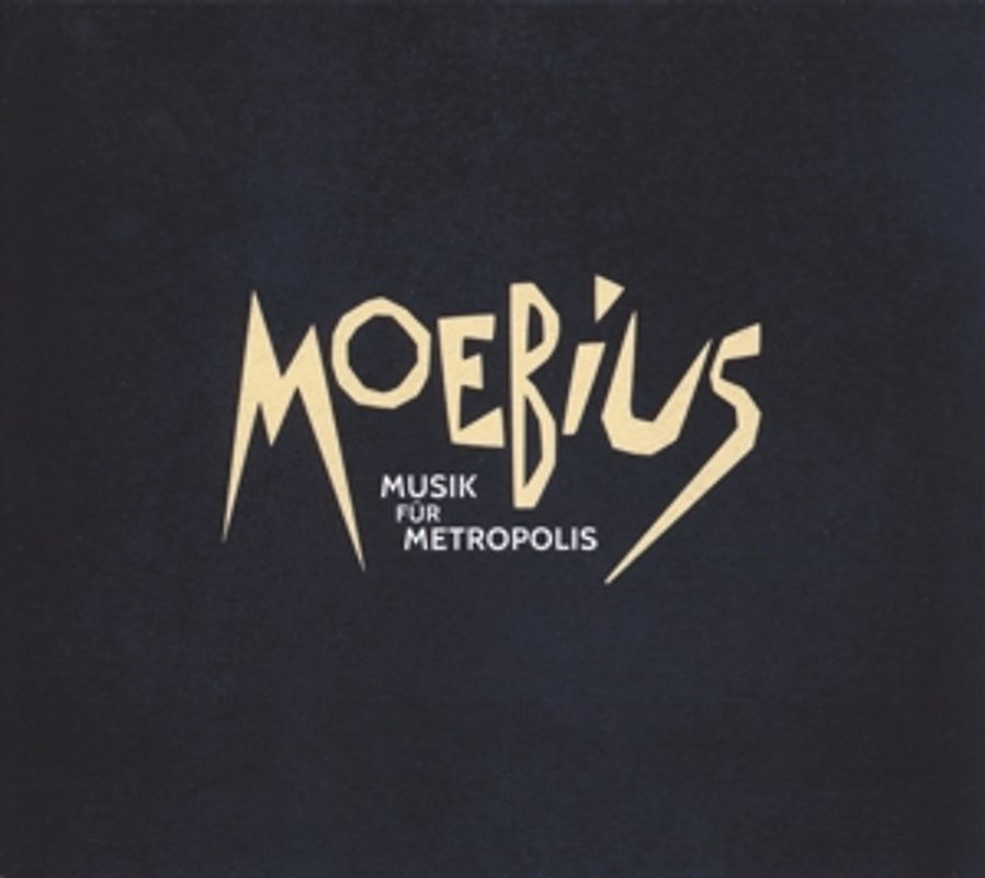 Moebius - Musik für Metropolis