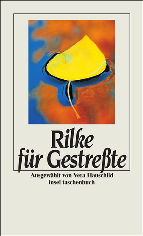 Rilke für Gestreßte