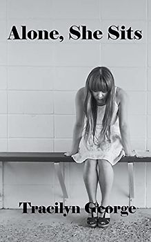 Alone, She Sits (Poetry)
