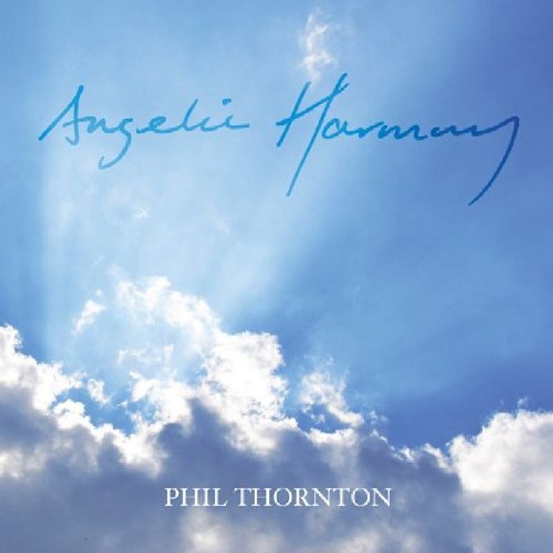 Thornton,Phil - Angelic Harmony