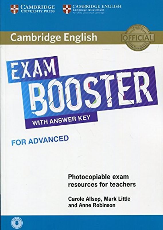 Cambridge English Exam Booster for Advanced with Answer Key with Audio: Photocopiable Exam Resources for Teachers (Cambridge English Exam Boosters)