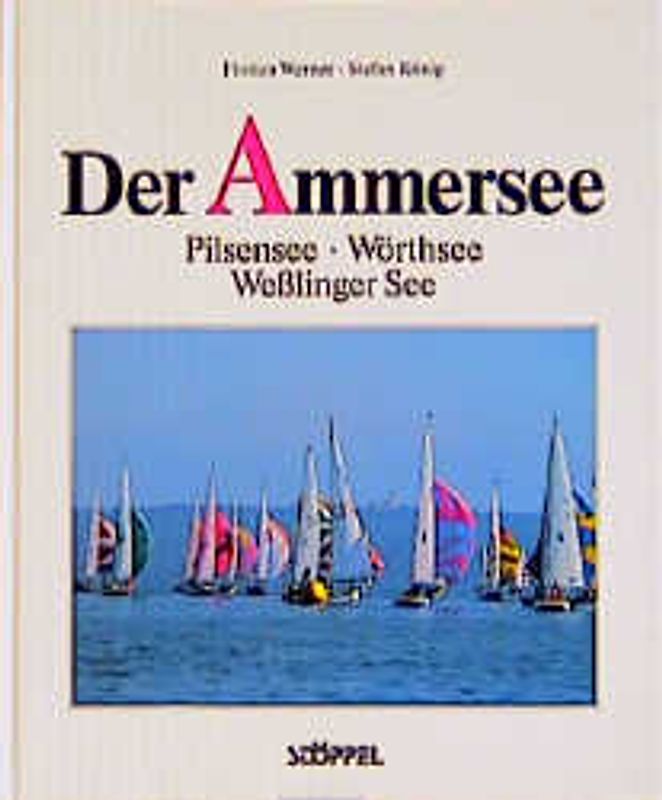 Der Ammersee. Pilsensee - Wörthsee - Wesslingersee