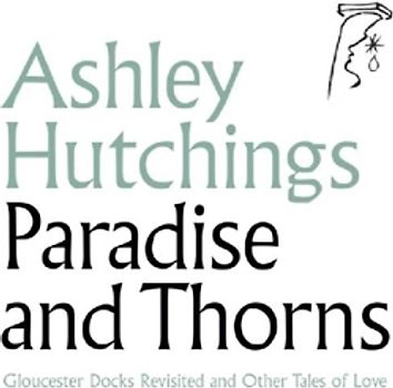 Hutchings,Ashley - Paradise And Thorns [2 CDs]