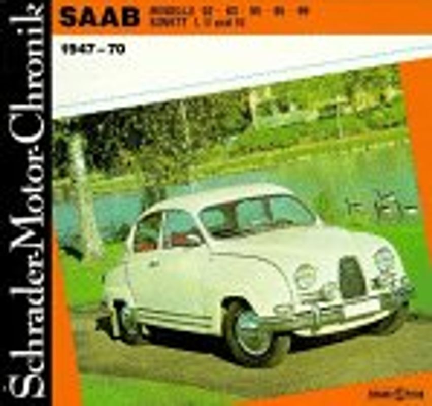 Saab Automobile 1947-70. Modelle 92, 93, 95, 96, 99, Sonett I, II und III