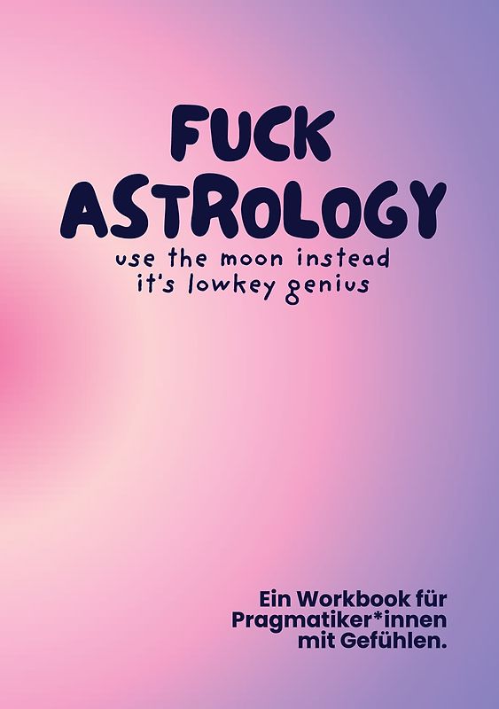 Fuck Astrology