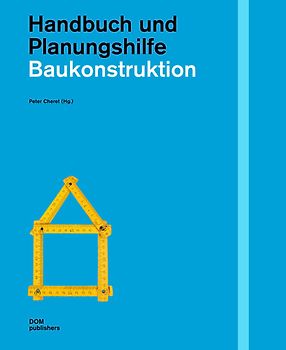 Baukonstruktion. Handbuch und Planungshilfe