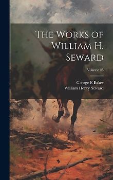 The Works of William H. Seward; Volume 03