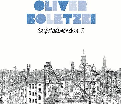 Oliver Koletzki - Großstadtmärchen 2 (Digipak)