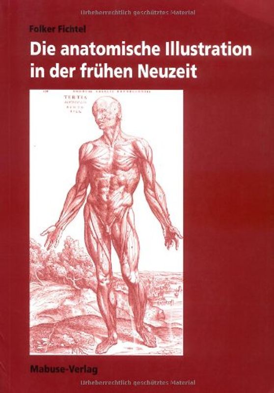 Die anatomische Illustration in der frühen Neuzeit