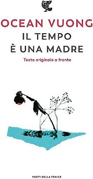 Il tempo è una madre. Testo inglese a fronte
