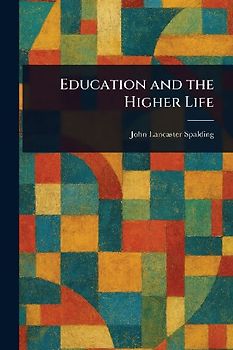 Education and the Higher Life
