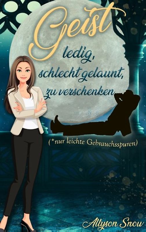 Geist, ledig, schlecht gelaunt, zu verschenken