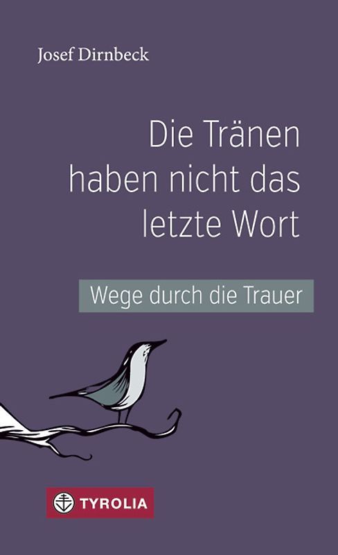 Die Tränen haben nicht das letzte Wort