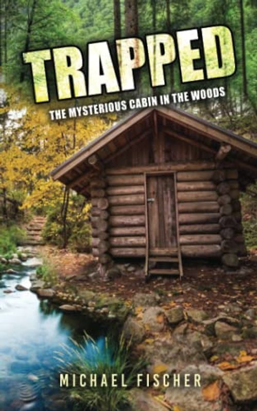Trapped: The Mysterious Cabin In The Woods