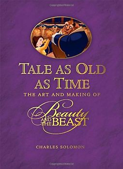 Tale as Old as Time: The Art and Making of Beauty and the Beast