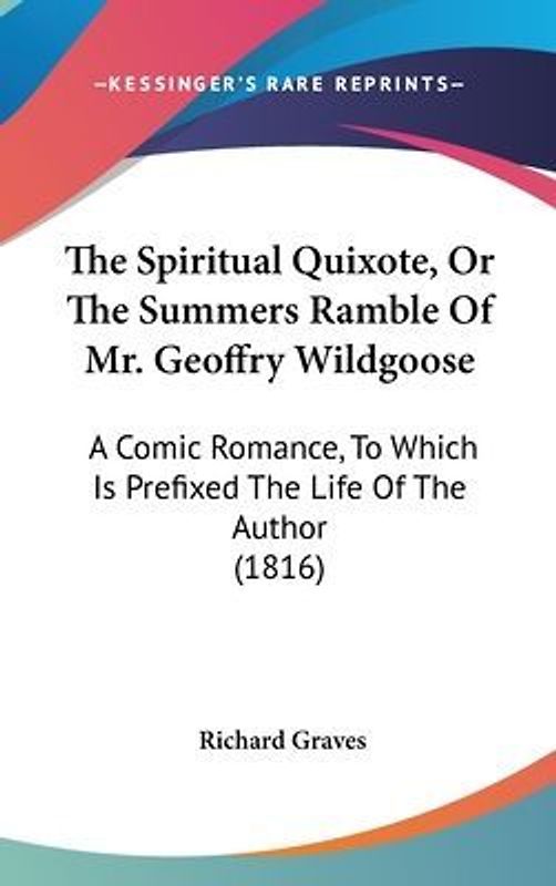 The Spiritual Quixote, Or The Summers Ramble Of Mr. Geoffry Wildgoose