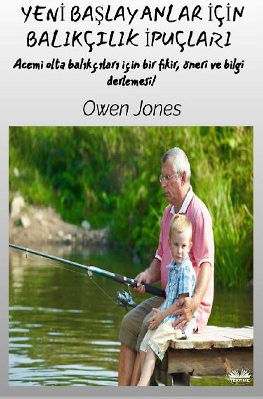 Yeni Ba¿layanlar ¿çin Bal¿kç¿l¿k ¿puçlar¿ - Acemi Olta Bal¿kç¿lar¿ ¿çin Fikir, Öneri Ve Bilgi Özeti!