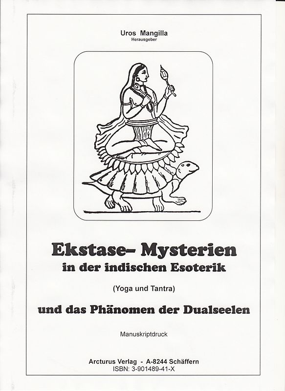 Ekstase - Mysterien in der indischen Esoterik (Yoga und Tantra)