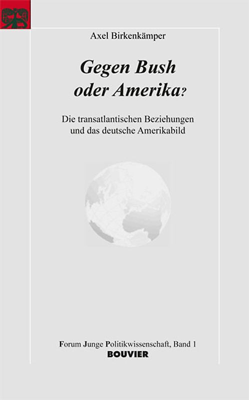 Gegen Bush oder Amerika?