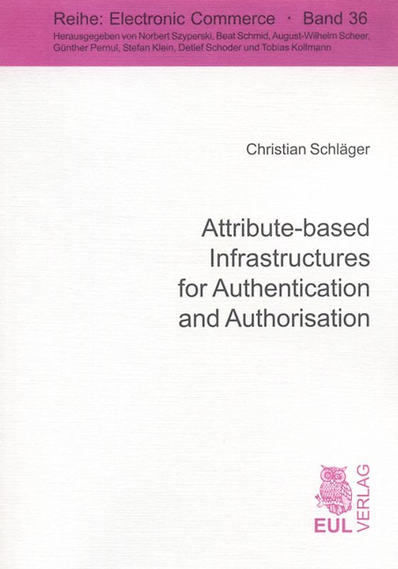 Attribute-based Infrastructures for Authentication and Authorisation