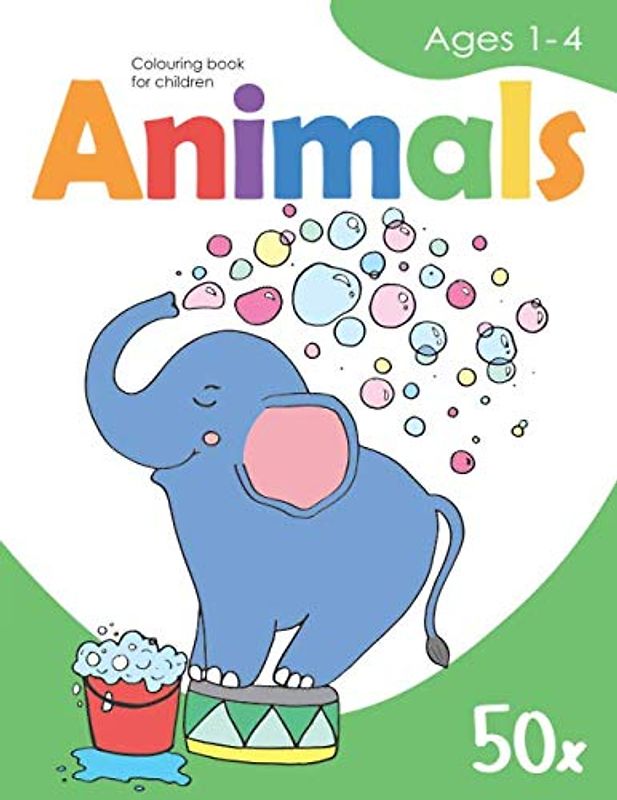 Colouring book for children – ANIMALS – Ages 1-4: 50 cute animal outlines, doodling for boys & girls | Activity with colours & learning to paint for ... animal outlines | For children from 1 year