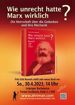 Wie unrecht hatte Marx wirklich? Band II Die Herrschaft über die Gedanken und ihre Mechanik
