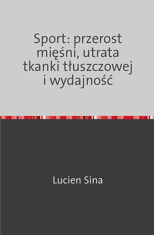 Sport: przerost mięśni, utrata tkanki tłuszczowej i wydajność