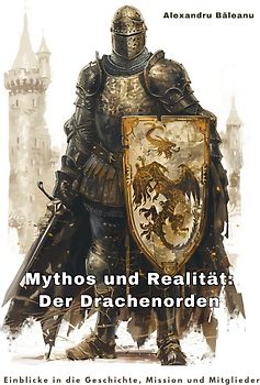 Mythos und Realität: Der Drachenorden