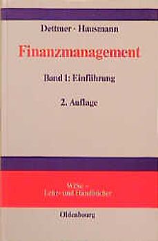 Finanzmanagement, Band 1: Problemorientierte Einführung