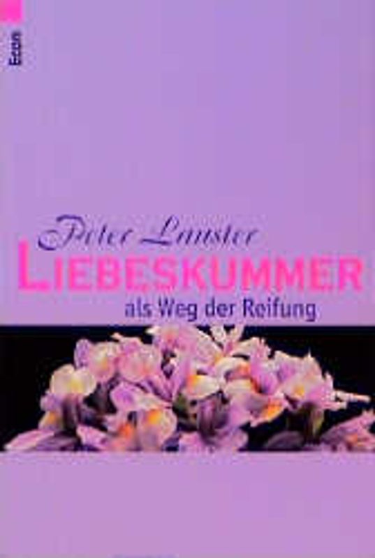 Liebeskummer als Weg der Reifung. Econ Sachbuch Peter Lauster Aktion: Landschaften der Seele