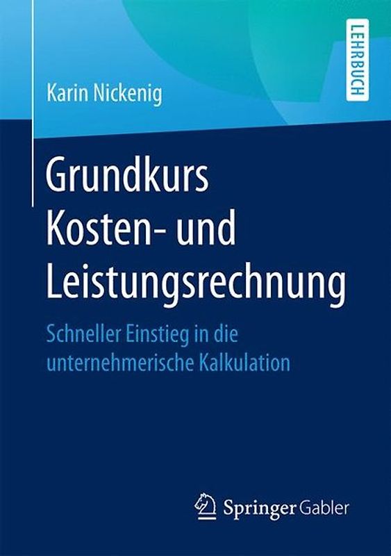 Grundkurs Kosten- und Leistungsrechnung
