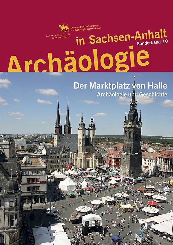Archäologie in Sachsen-Anhalt / Der Marktplatz von Halle