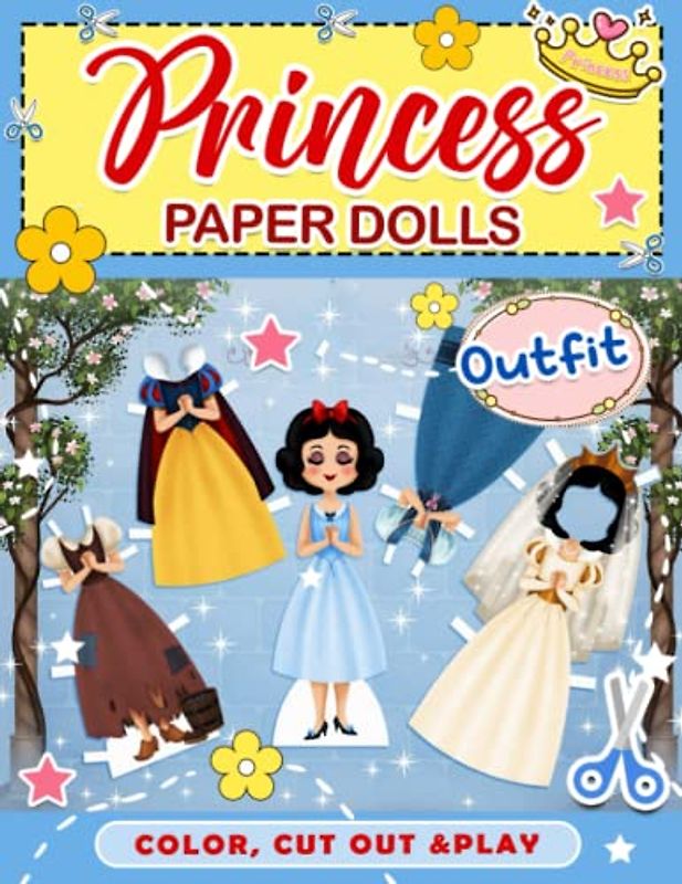 Cut Out Paper Dolls Princess & Outfit: Coloring And Activity Book With 30 Pages To Color, Cut Out And Play | Gifts For Kids, Boys, Girls, Adults And More To Relax And Have Fun