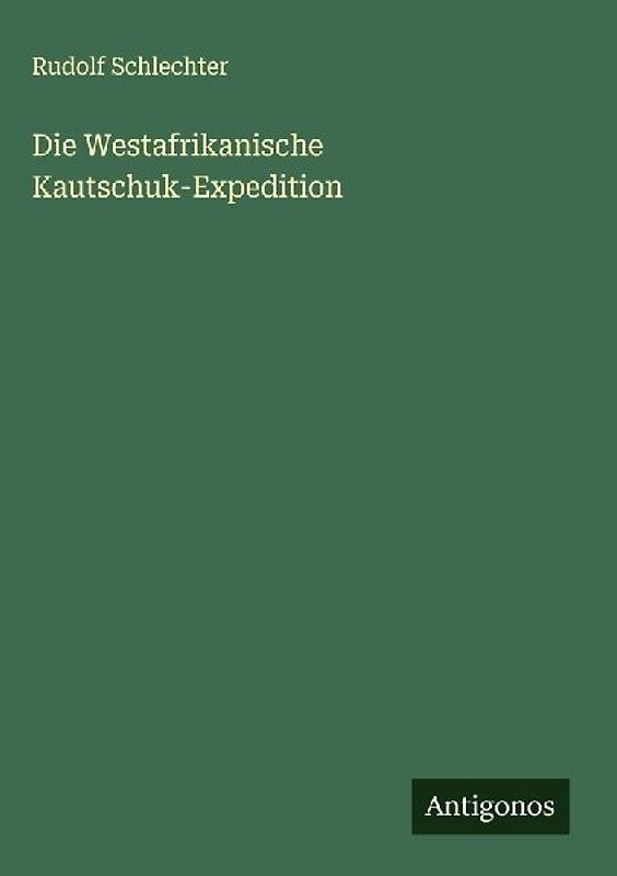 Die Westafrikanische Kautschuk-Expedition