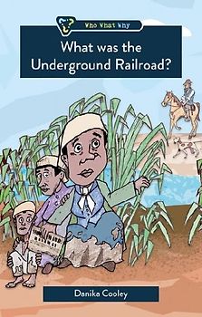 What Was the Underground Railroad?