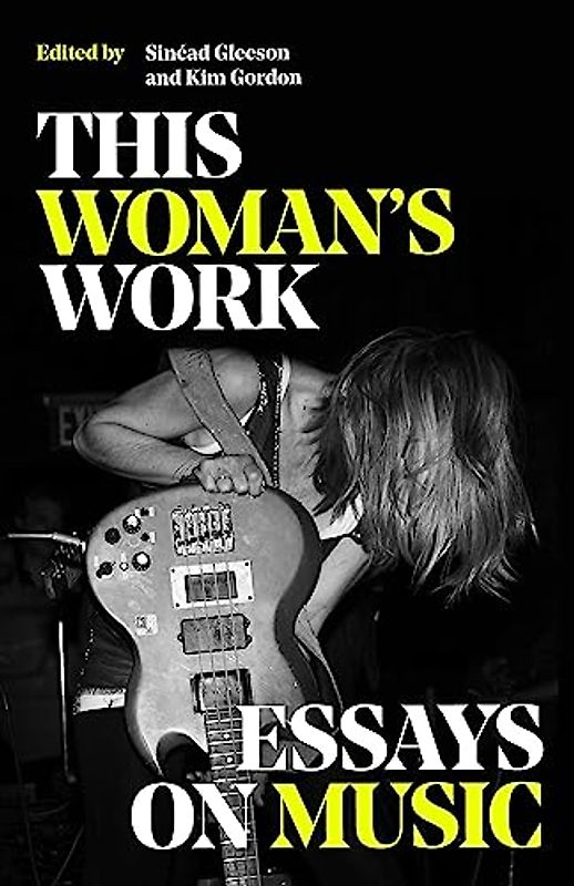 Just Like a Woman: Essays on Music
