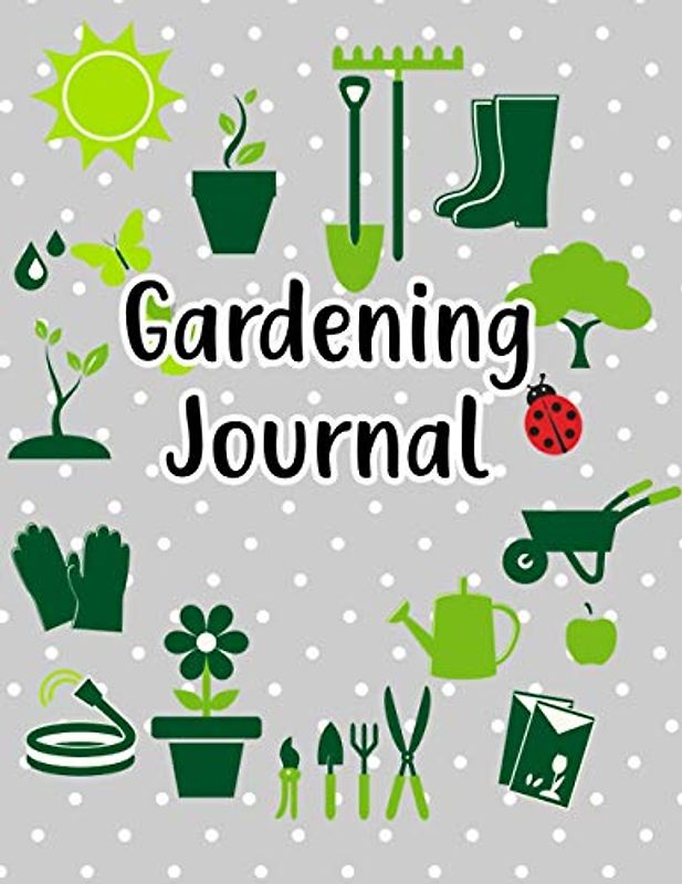 Gardening Journal: The Gardener’s Diary & Daily Journal Planner Personal Record Notebook Journal for Gardening Book & Garden journal and data keeper ... & Flower for Gardening Journal Organize Life
