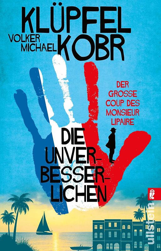Die Unverbesserlichen – Der große Coup des Monsieur Lipaire (Die Unverbesserlichen 1)