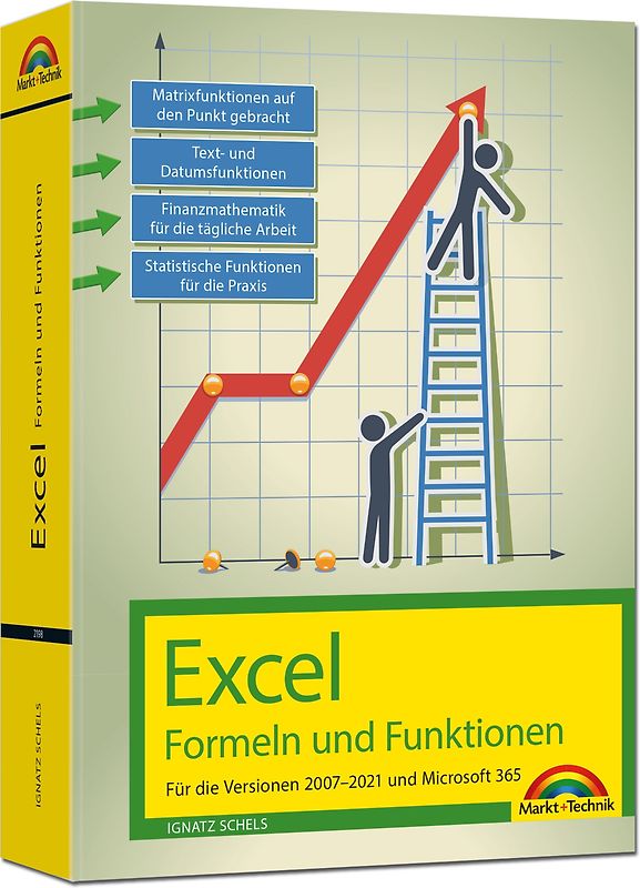 Excel Formeln und Funktionen für 2021 und 365, 2019, 2016, 2013, 2010 und 2007: - neueste Version. Topseller Vorauflage: Für die Versionen 2007 bis 2021