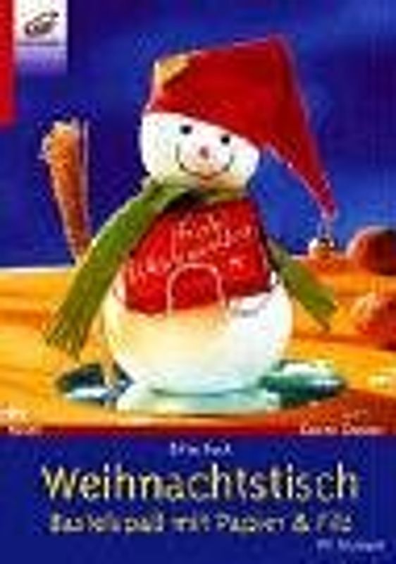 Weihnachtstisch. Bastelspass mit Papier & Filz