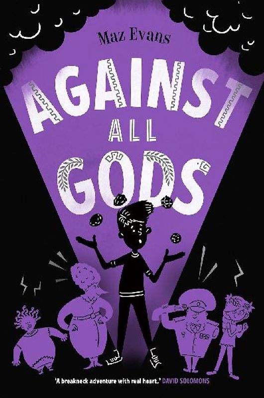 Against All Gods: the epic conclusion to the WHO LET THE GODS OUT series: Who Let the Gods Out? 4