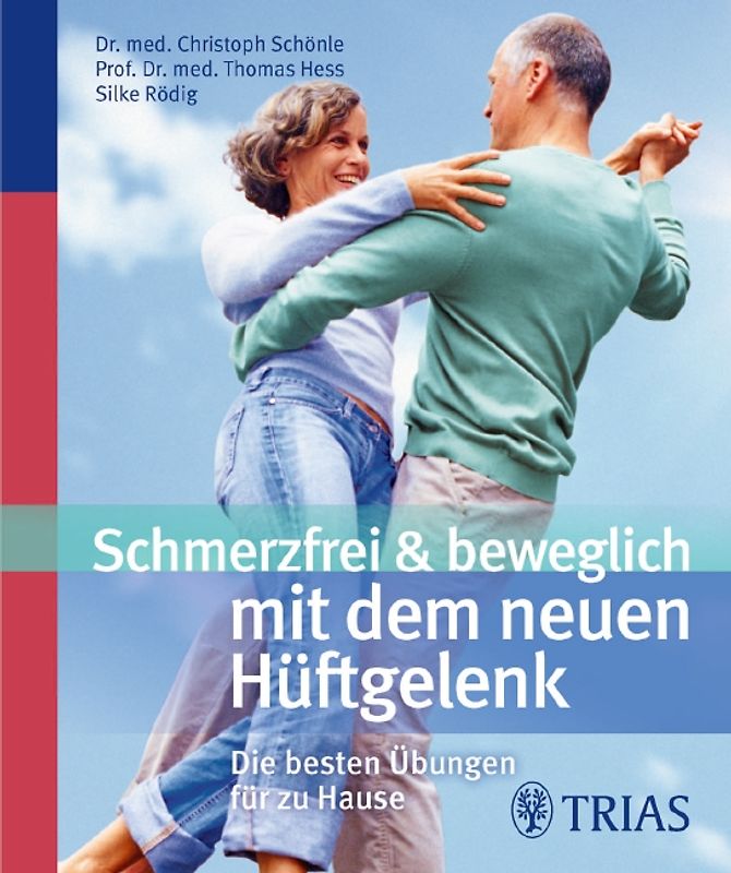 Schmerzfrei & beweglich mit dem neuen Hüftgelenk. Die besten Übungen für zu Hause